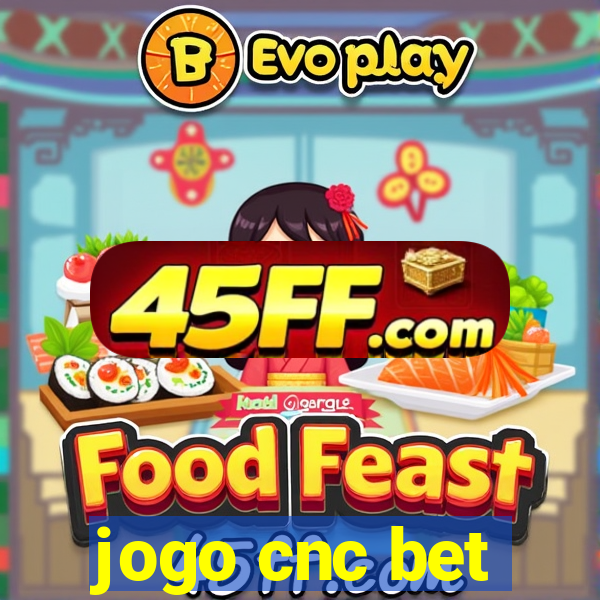 jogo cnc bet